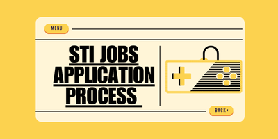 STI Jobs Application Process 2025 – Step-by-Step Guide
